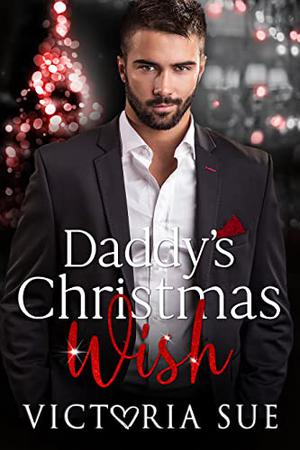Daddy's Christmas Wish (Unexpected Daddies #4)