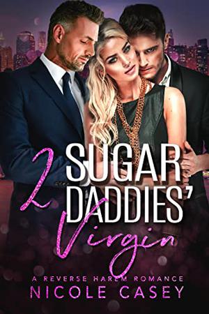 Two Sugar Daddies' Virgin (Love by Numbers 2 #1)