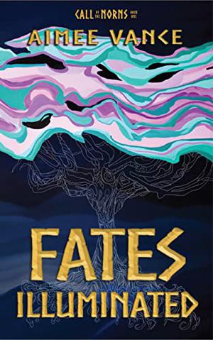 Fates Illuminated by Aimee Vance
