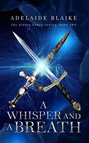 A Whisper and a Breath (Riehse Eshan #2)