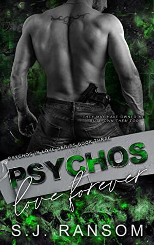 Psychos Love Forever (Psychos in Love #3)