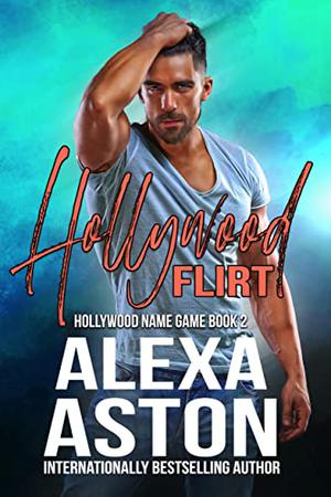 Hollywood Flirt (Hollywood Name Game #2)