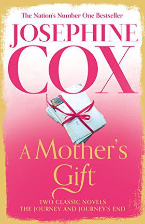 A Mother's Gift by Josephine Cox