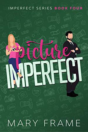 Picture Imperfect (Imperfect #4)