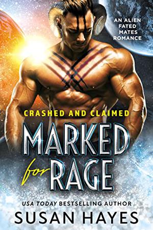 Marked For Rage (Crashed and Claimed #1)
