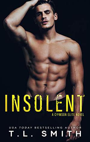 Insolent (Crimson Elite #4)