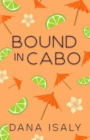 Bound in Cabo (Nick and Holly #3)