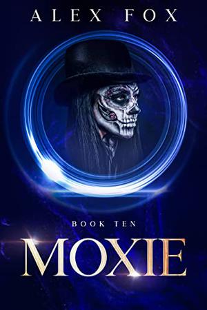 Moxie by Alex Fox