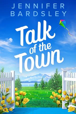 Talk of the Town by Jennifer Bardsley