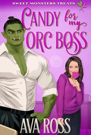 Candy for My Orc Boss by Ava Ross