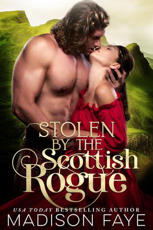 Stolen By The Scottish Rogue (Kilts & Kisses #2)