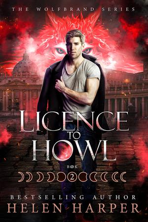 Licence To Howl (Wolfbrand #2)