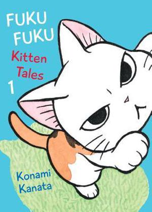 FukuFuku: Kitten Tales 1 (FukuFuku: Kitten Tales #1)