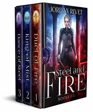 Steel and Fire Books 1-3 Box Set (Steel and Fire #1 - 3)