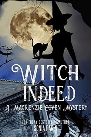 Witch Indeed (Mackenzie Coven Mystery #2)