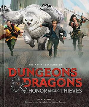 The Art and Making of Dungeons & Dragons: Honor Among Thieves (Dungeons & Dragons: Honor Among Thieves #1)