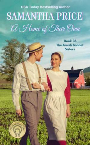 A Home of Their Own: Amish Romance (The Amish Bonnet Sisters #35)