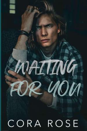 Waiting For You by Cora Rose