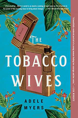 The Tobacco Wives by Adele Myers