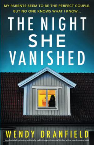 The Night She Vanished by Wendy Dranfield