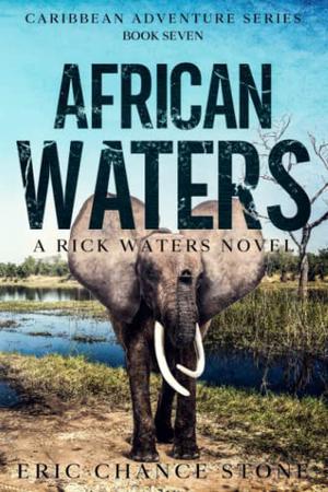 African Waters: A Rick Waters Novel by Eric Chance Stone