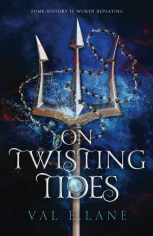 On Twisting Tides by Val E. Lane