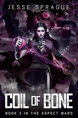 Coil Of Bone: A Sword & Sorcery Science Fiction Adventure by Jesse Sprague