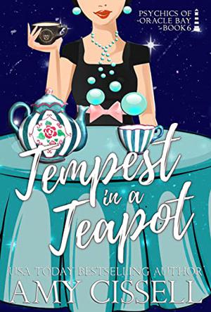 Tempest in a Teapot: A Magical Witch Murder Mystery Romance by Amy Cissell