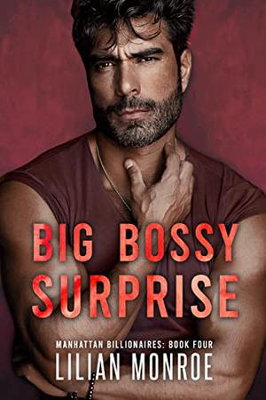 Big, Bossy Surprise (Manhattan Billionaires #4)