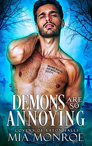 Demons Are So Annoying (Covens of Eaton Falls #6)