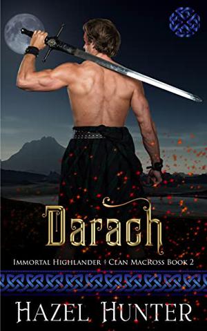 Darach : A Scottish Time Travel Romance by Hazel Hunter