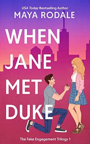 When Jane Met Duke: A Romantic Comedy by Maya Rodale
