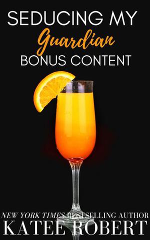 Seducing My Guardian Bonus Content (A Touch of Taboo #4.5)