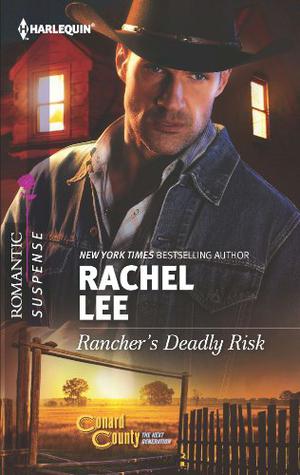 Rancher's Deadly Risk (Conard County: The Next Generation #13)