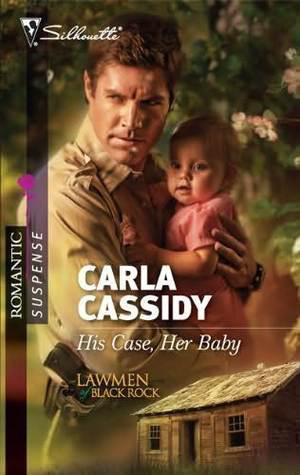 His Case, Her Baby by Carla Cassidy
