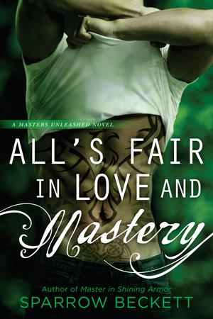 All's Fair in Love and Mastery (Masters Unleashed #5)