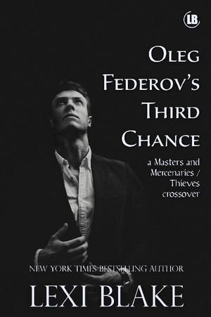 Oleg Federov’s Third Chance (Thieves #9.5)