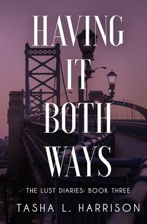 Having it Both Ways (The Lust Diaries #3)