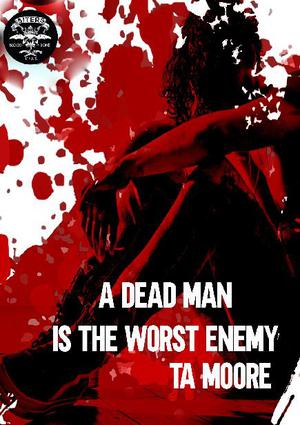 A Dead Man is the Worst Enemy (Blood and Bone #0.5)