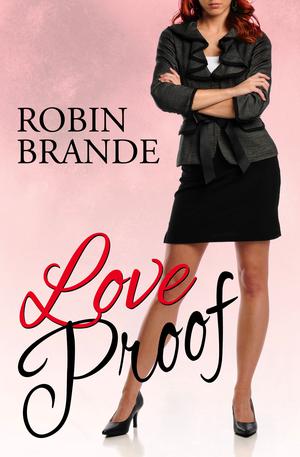 Love Proof by Robin Brande