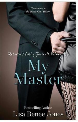 Rebecca's Lost Journals, Volume 4: My Master (Inside Out #1.4)