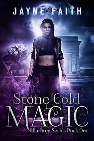 Stone Cold Magic by Jayne Faith, Christine Castle