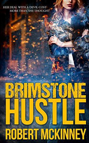 Brimstone Hustle by Robert McKinney