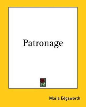 Patronage by Maria Edgeworth