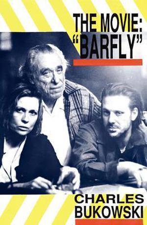 Barfly by Charles Bukowski, Barbet Schroeder