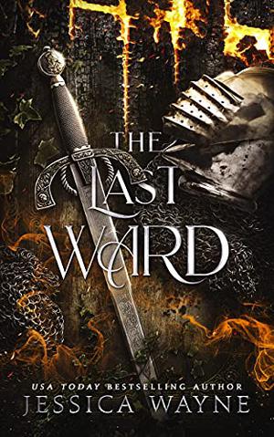 The Last Ward by Jessica Wayne