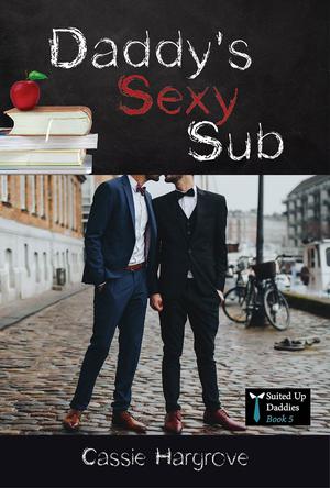 Daddy's Sexy Sub (Suited Up Daddies #5)