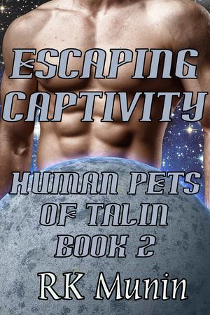 Escaping Captivity by R.K. Munin
