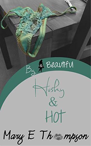 Husky & Hot by Mary E. Thompson
