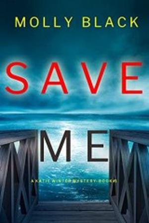 Save Me by Molly Black
